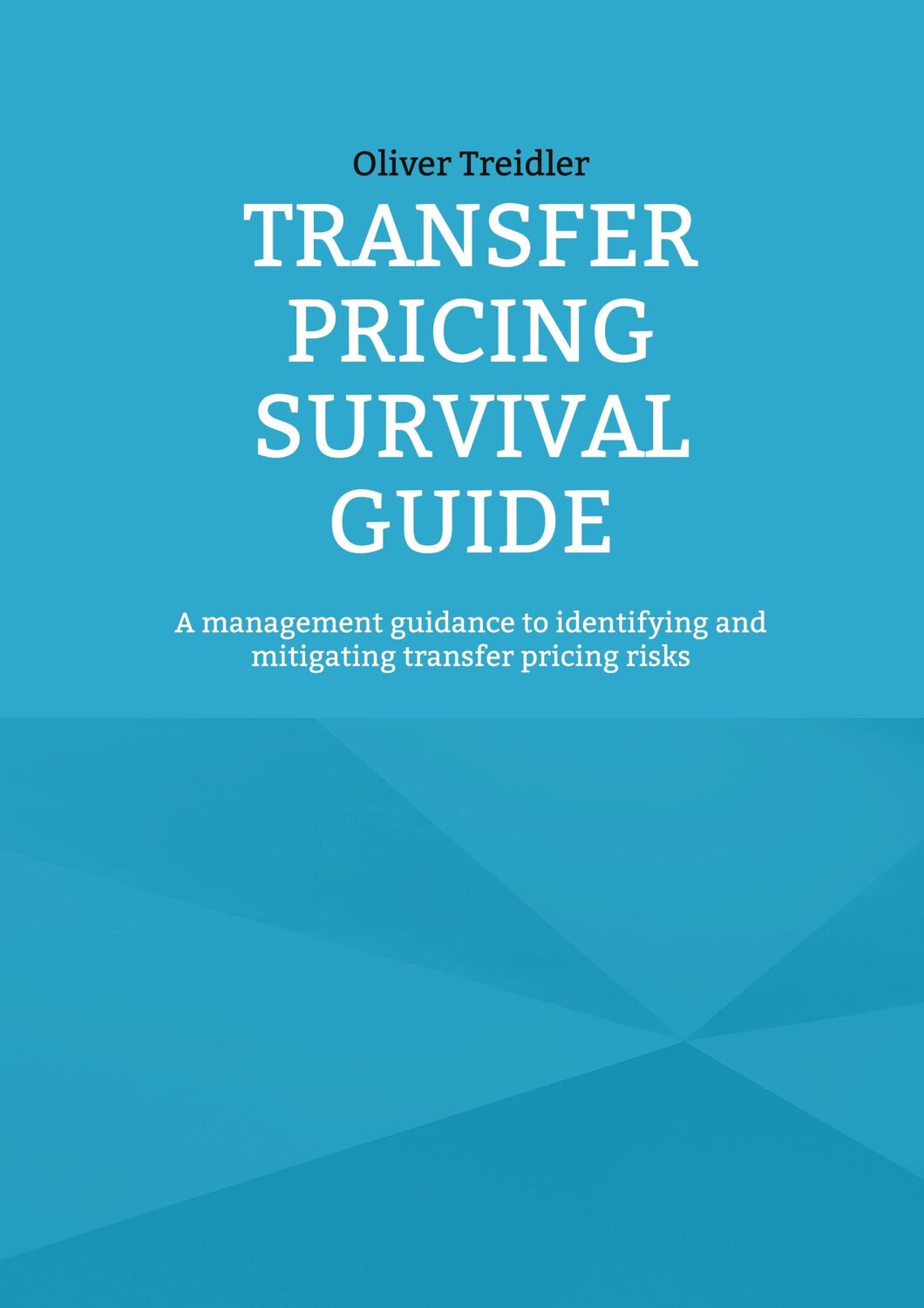 Cover: 9783750417144 | Transfer Pricing Survival Guide | Oliver Treidler | Taschenbuch | 2023