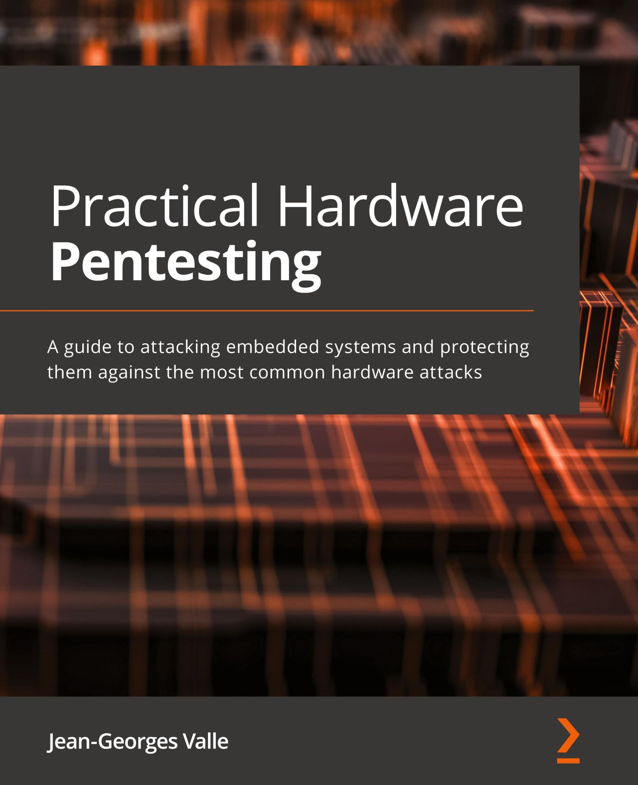 Cover: 9781789619133 | Practical Hardware Pentesting | Jean-Georges Valle | Taschenbuch