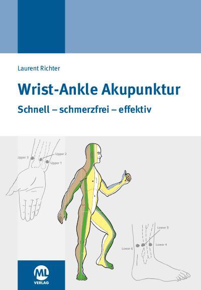 Cover: 9783946746287 | Wrist-Ankle Akupunktur | Laurent Richter | Buch | 152 S. | Deutsch