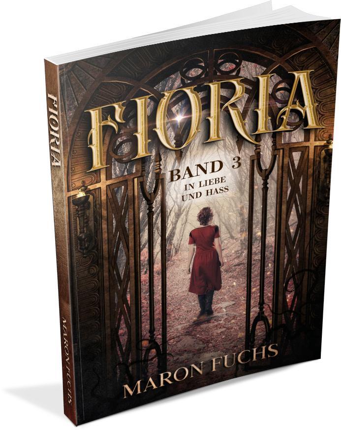 Bild: 9783960745341 | Fioria Band 3 - In Liebe und Hass | Maron Fuchs | Taschenbuch | Fioria