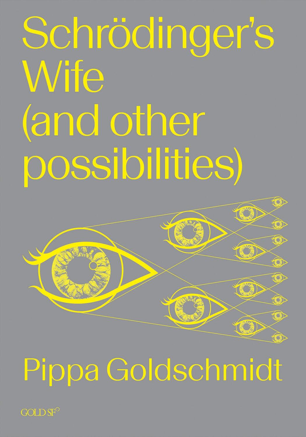 Cover: 9781915983183 | Schrodinger's Wife (and Other Possibilities) | Pippa Goldschmidt