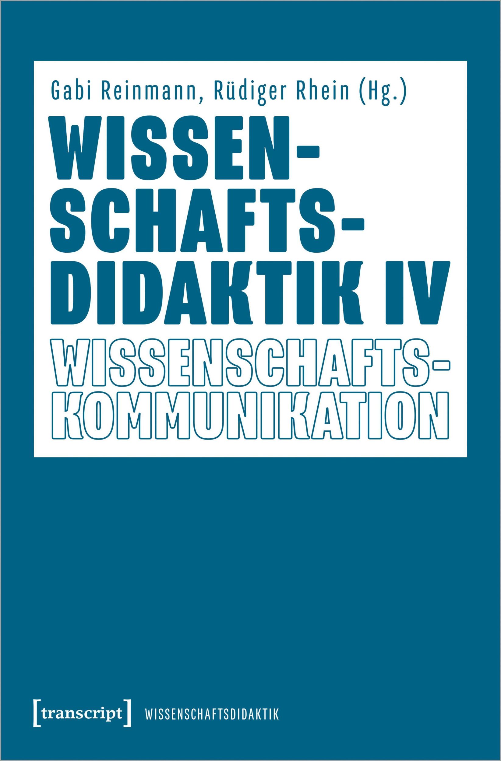 Cover: 9783837662979 | Wissenschaftsdidaktik IV | Wissenschaftskommunikation | Taschenbuch