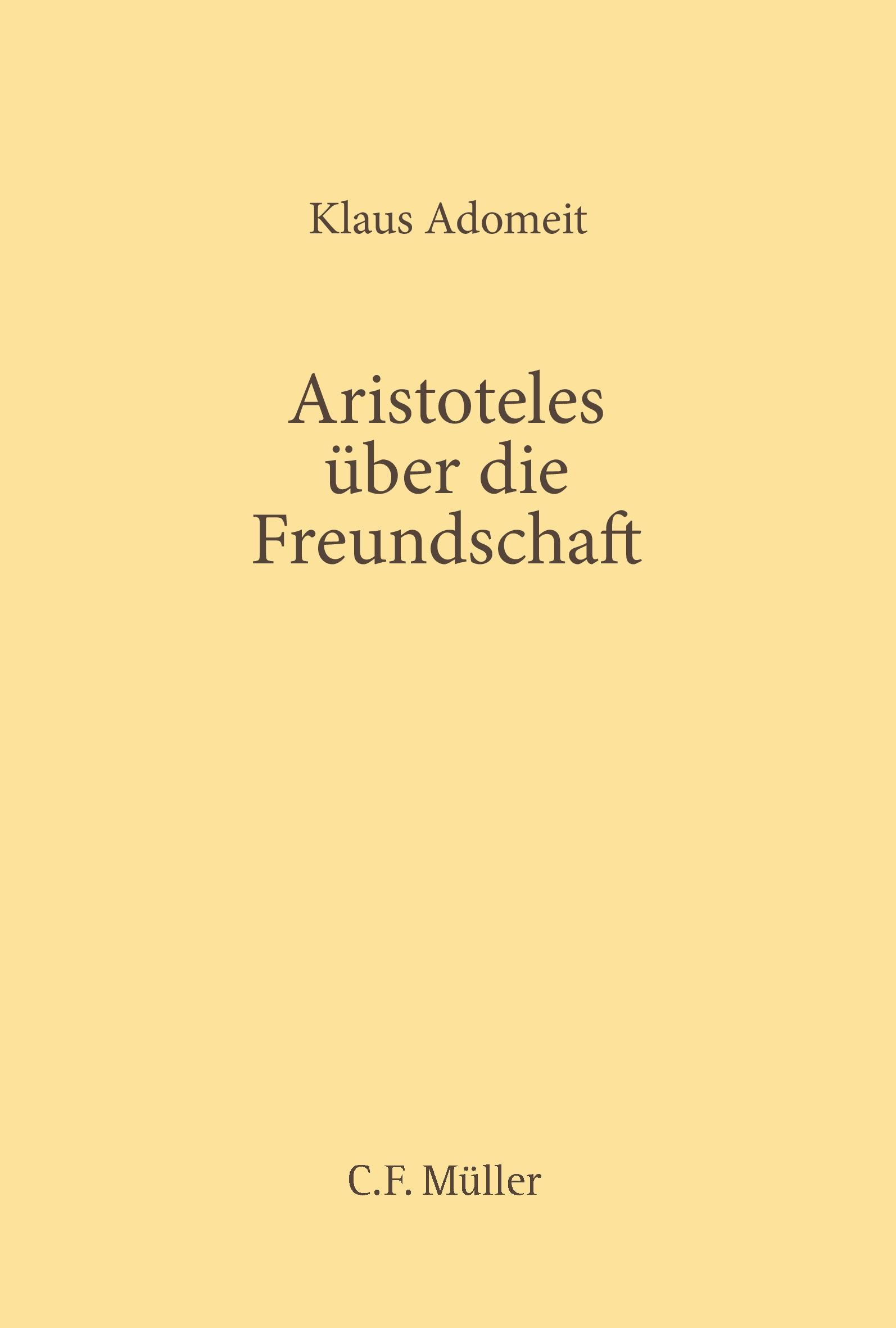 Cover: 9783811452497 | Aristoteles über die Freundschaft | Klaus Adomeit | Taschenbuch | XII