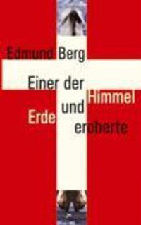 Cover: 9783833008733 | Einer der Himmel und Erde eroberte | Edmund Berg | Taschenbuch | 2003