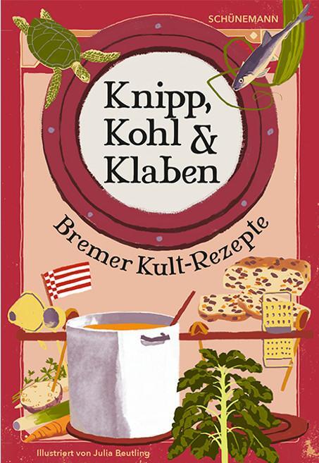 Cover: 9783796110467 | Knipp, Kohl &amp; Klaben | Bremer Kult-Rezepte | Corinna Fritsch | Buch