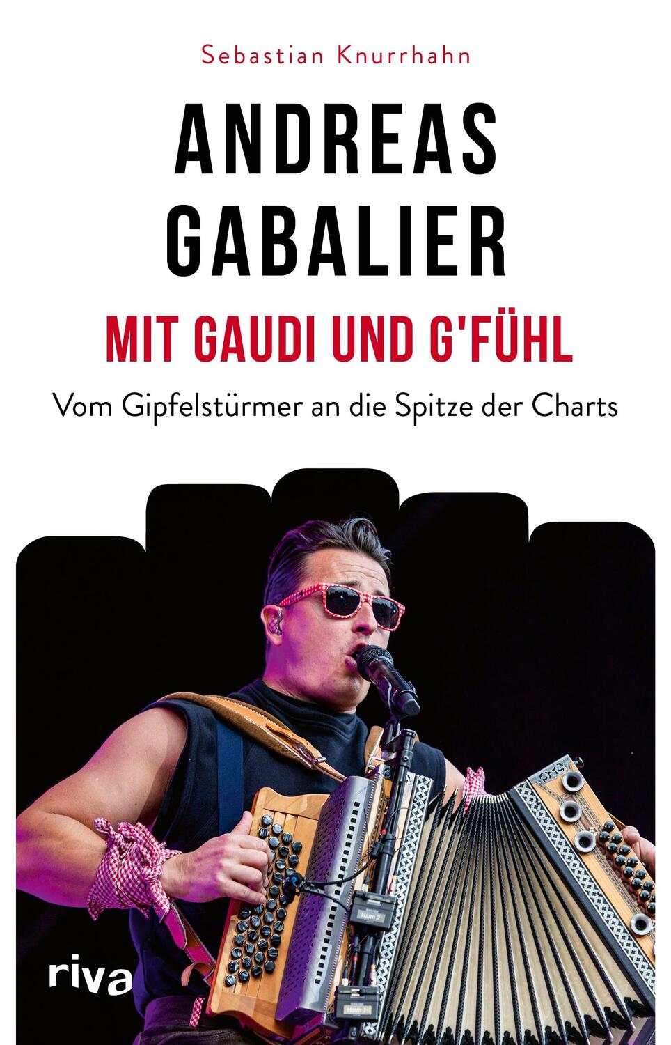 Cover: 9783742316936 | Andreas Gabalier - Mit Gaudi und G'fühl | Sebastian Knurrhahn | Buch