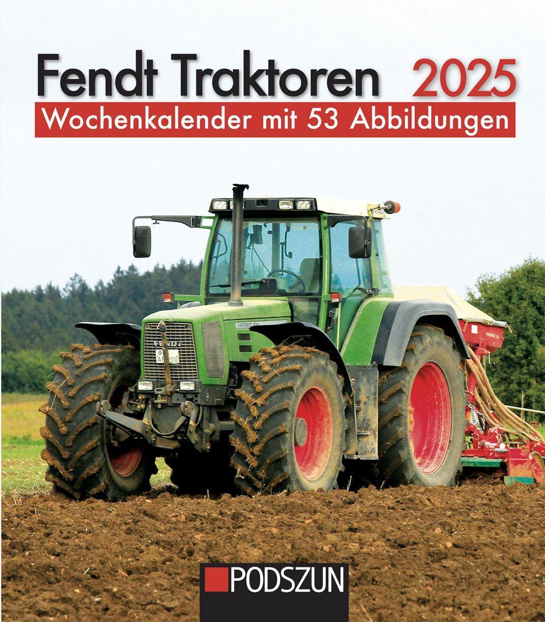 Cover: 9783751611183 | Fendt Traktoren 2025 | Wochenkalender mit 53 Abbildungen | Kalender