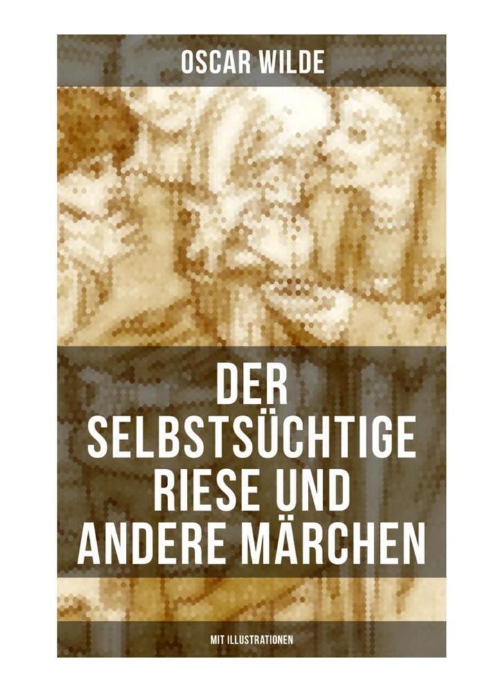 Cover: 9788027253821 | Der selbstsüchtige Riese und andere Märchen (Mit Illustrationen)