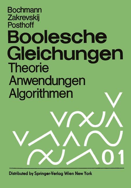 Cover: 9783709195086 | Boolesche Gleichungen | Theorie, Anwendungen, Algorithmen | Buch