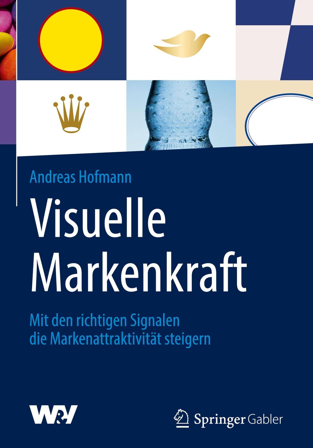 Cover: 9783658286866 | Visuelle Markenkraft | Andreas Hofmann | Buch | xvii | Deutsch | 2020