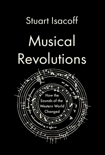 Cover: 9780525658634 | Musical Revolutions: How the Sounds of the Western World Changed