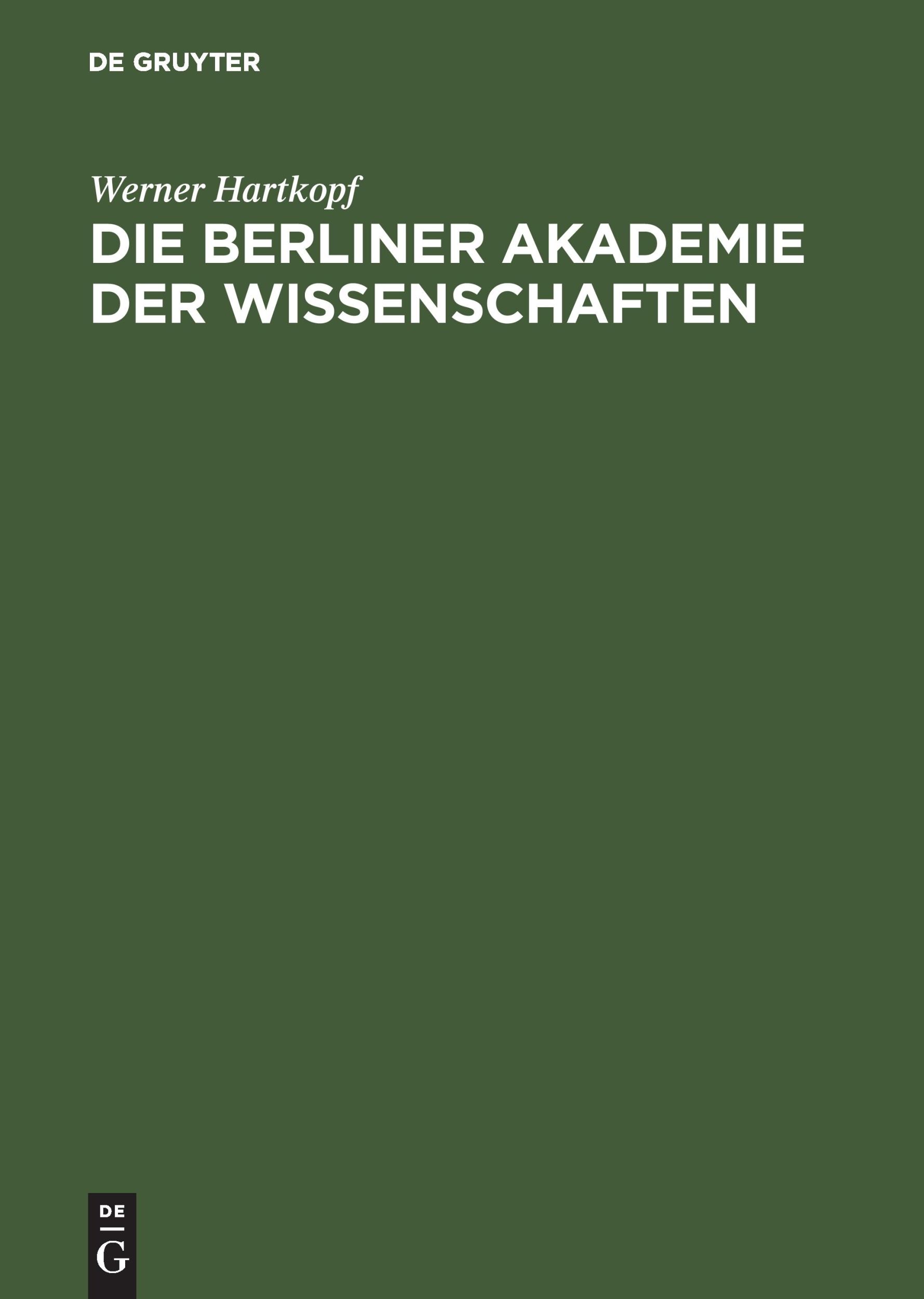 Cover: 9783050021539 | Die Berliner Akademie der Wissenschaften | Werner Hartkopf | Buch