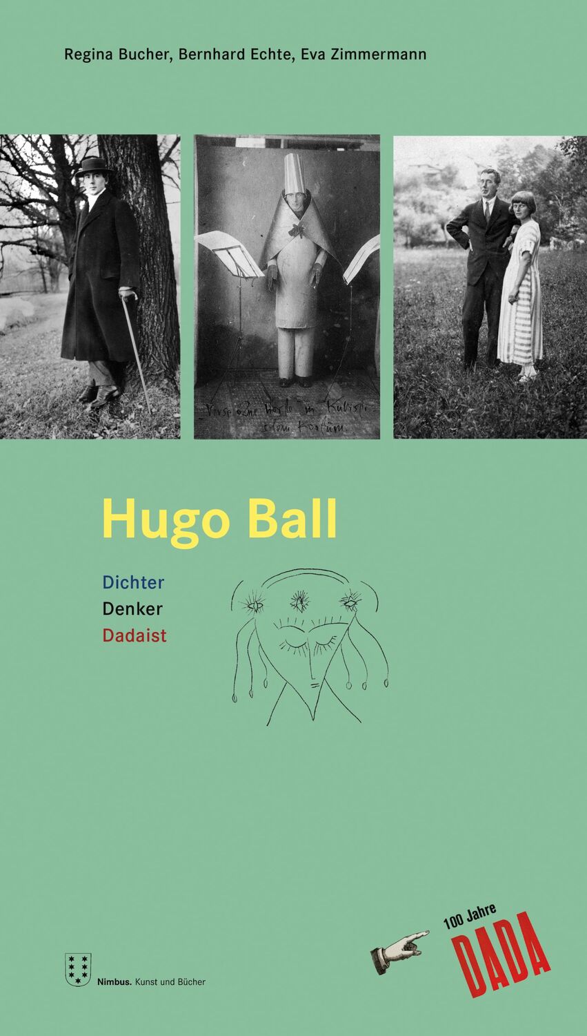 Cover: 9783907142196 | Hugo Ball | Dichter, Denker, Dadaist | Eva Zimmermann | Taschenbuch