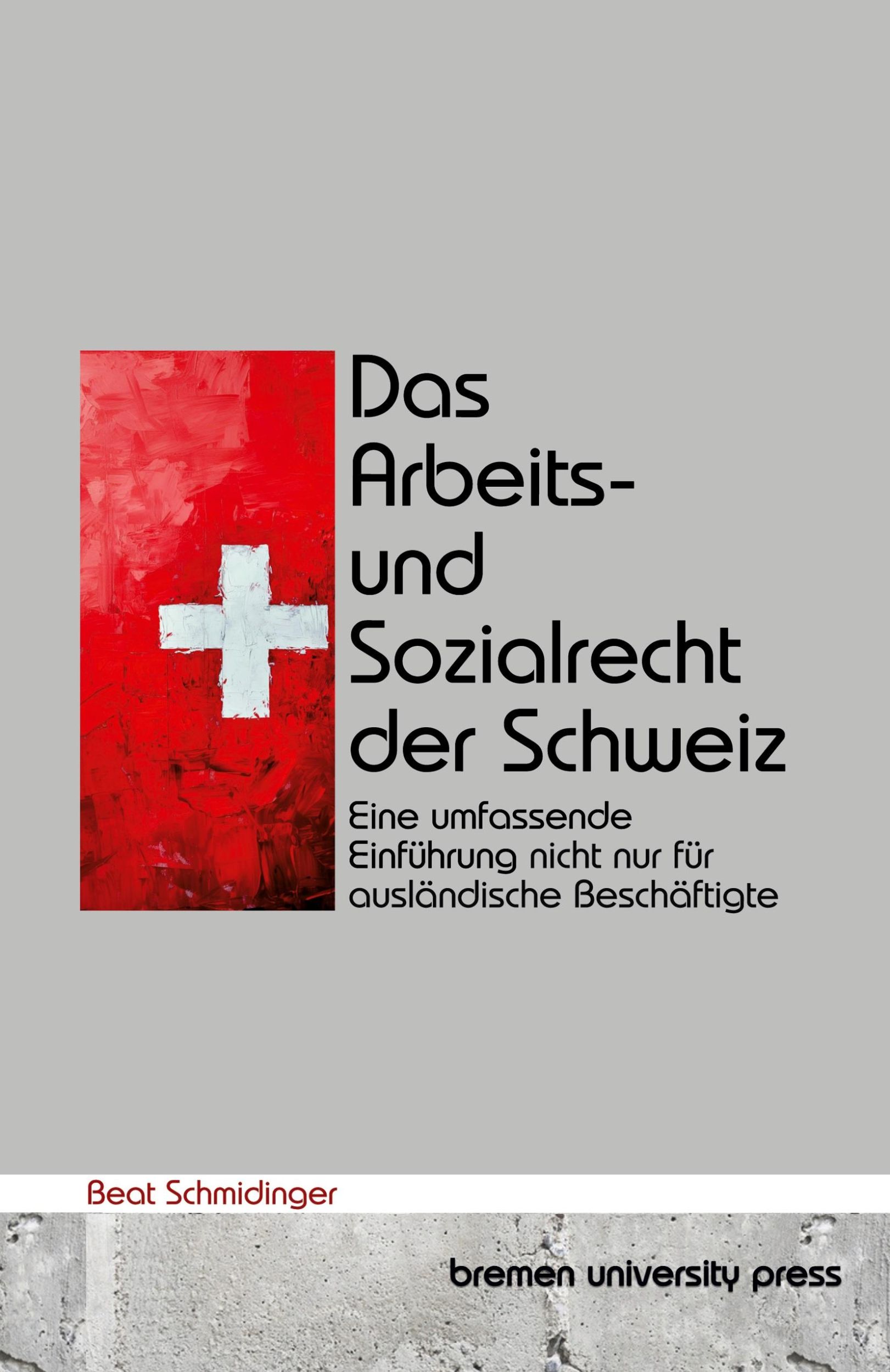 Cover: 9783690352178 | Das Arbeits- und Sozialrecht der Schweiz | Beat Schmidinger | Buch