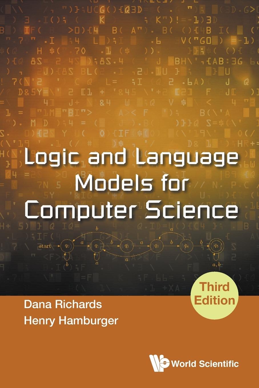 Cover: 9789813230507 | LOGIC &amp; LANG MODEL COMP (3RD ED) | Dana Richards &amp; Henry Hamburger