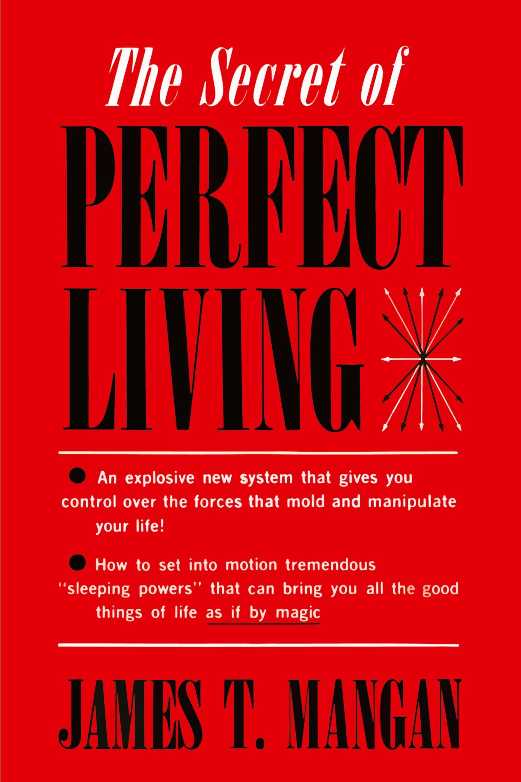 Cover: 9781684226740 | The Secret of Perfect Living | James T. Mangan | Taschenbuch | 2022