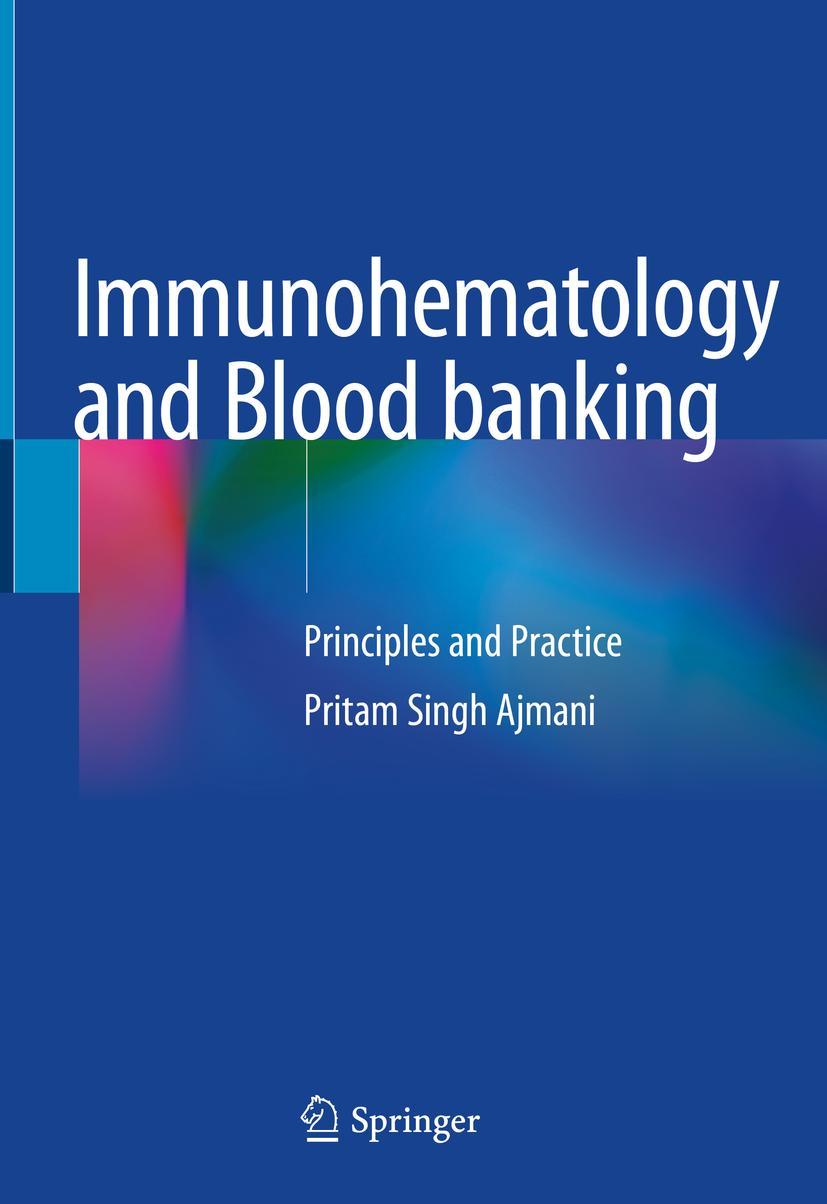 Cover: 9789811584343 | Immunohematology and Blood banking | Principles and Practice | Ajmani