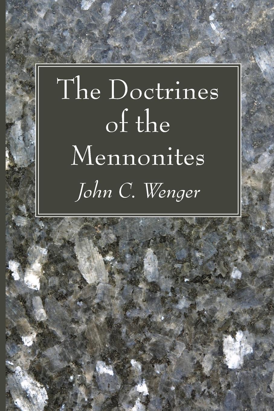 Cover: 9781666745627 | The Doctrines of the Mennonites | John C. Wenger | Taschenbuch | 2022