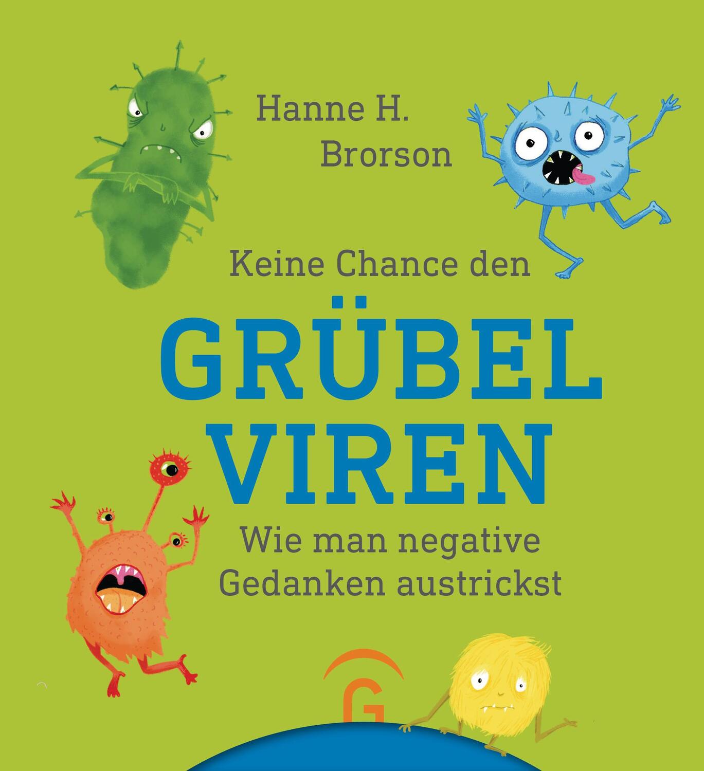 Cover: 9783579014708 | Keine Chance den Grübelviren | Wie man negative Gedanken austrickst