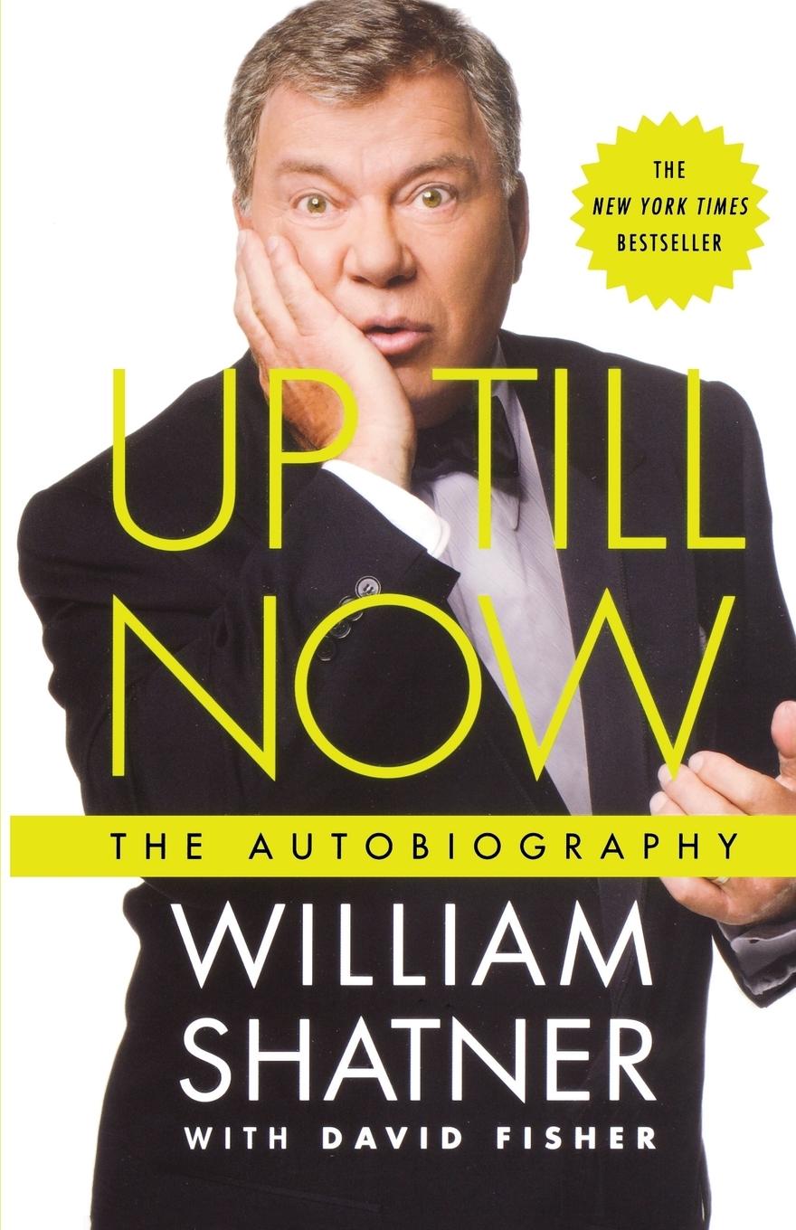 Cover: 9780312561635 | Up Till Now | The Autobiography | William Shatner | Taschenbuch | 2009