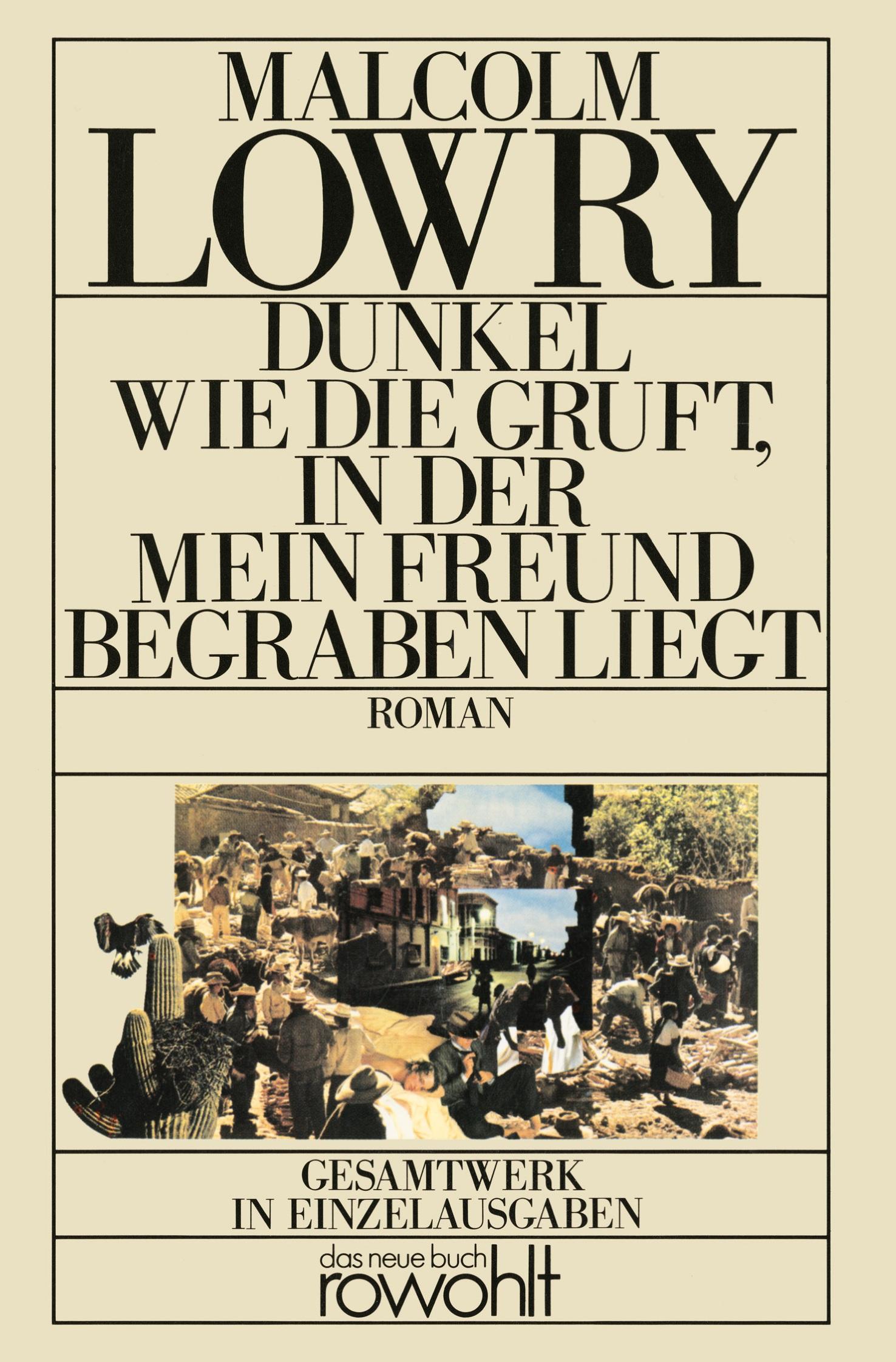 Cover: 9783499251788 | Dunkel wie die Gruft, in der mein Freund begraben liegt | Lowry | Buch