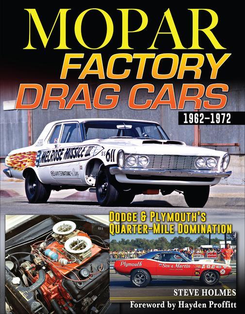 Cover: 9781613257227 | Mopar Factory Drag Cars 1961-1972 | Steve Holmes | Taschenbuch | 2022