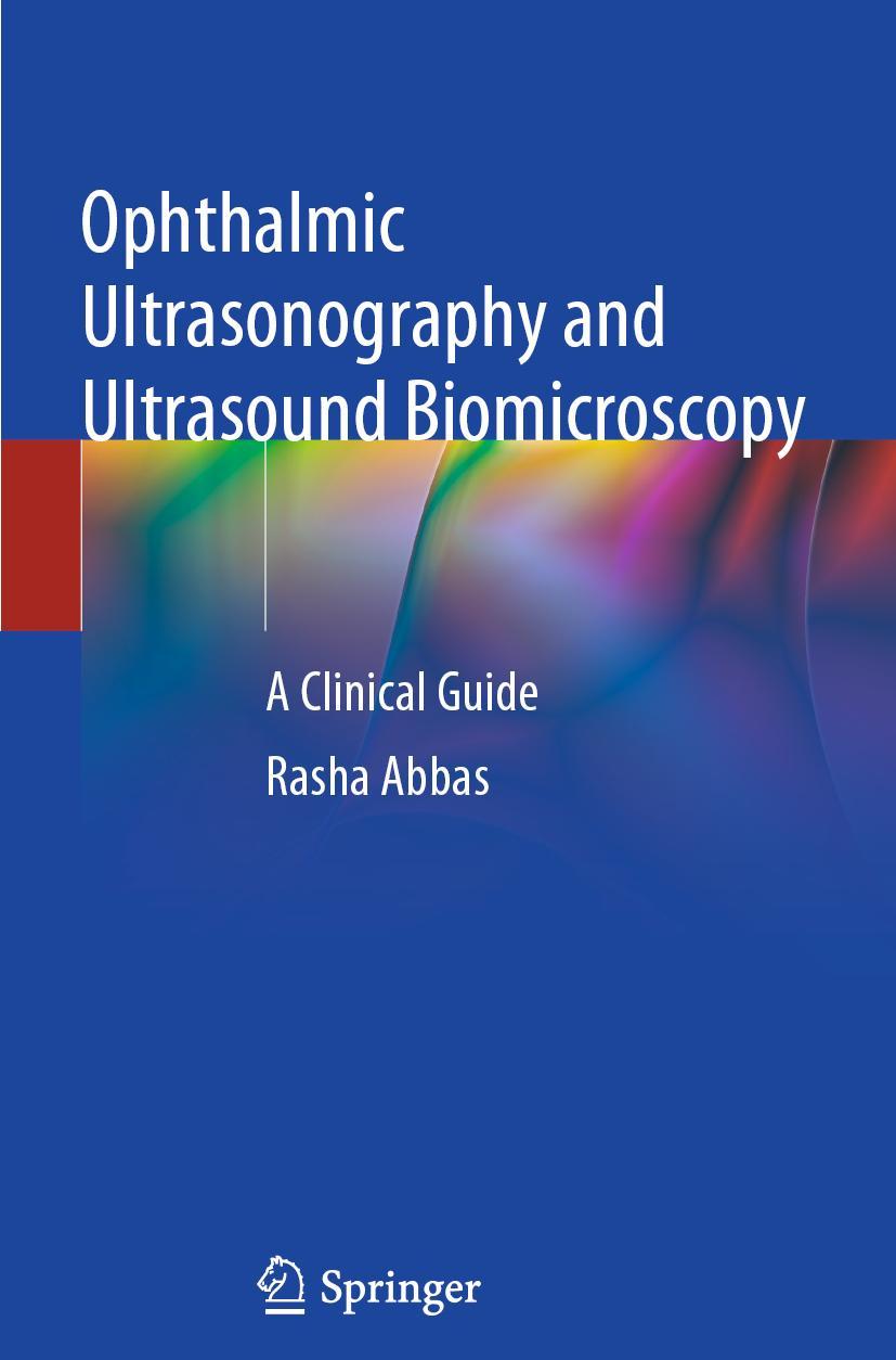 Cover: 9783030769819 | Ophthalmic Ultrasonography and Ultrasound Biomicroscopy | Rasha Abbas