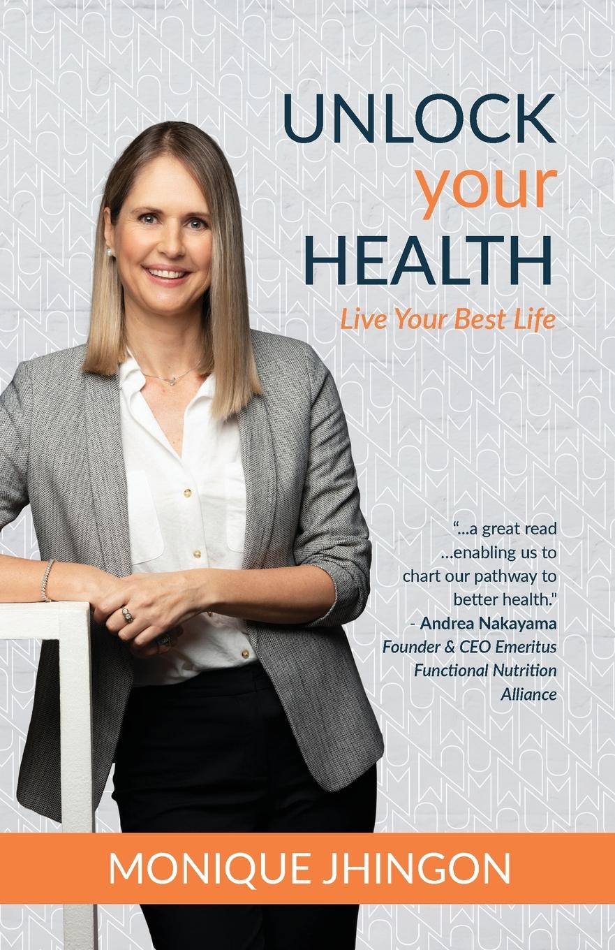 Cover: 9789394887251 | Unlock Your Health | Live Your Best Life | Monique Jhingon | Buch