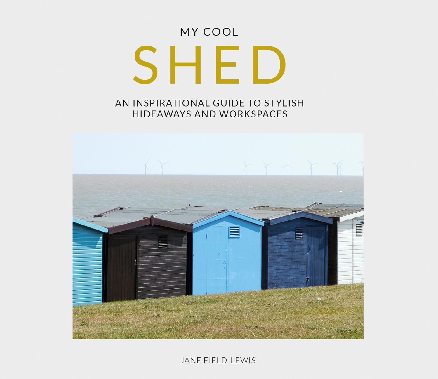 Cover: 9781911624172 | My Cool Shed | Jane Field-Lewis | Taschenbuch | Englisch | 2018