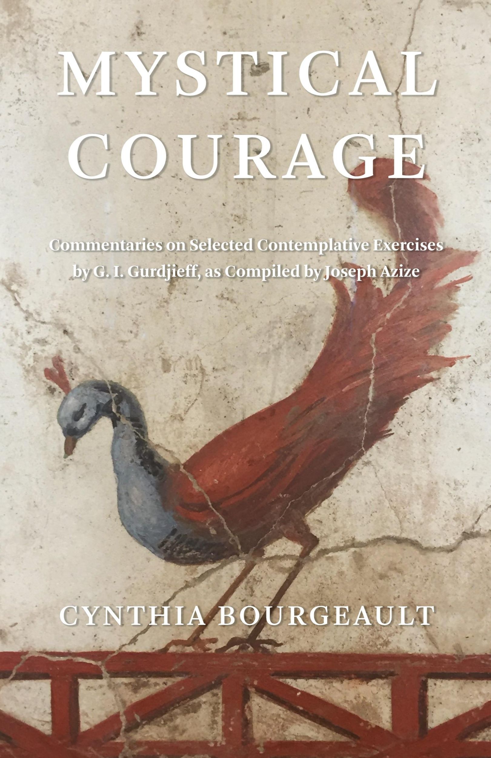 Cover: 9781954744059 | Mystical Courage | Cynthia Bourgeault | Taschenbuch | Englisch | 2021