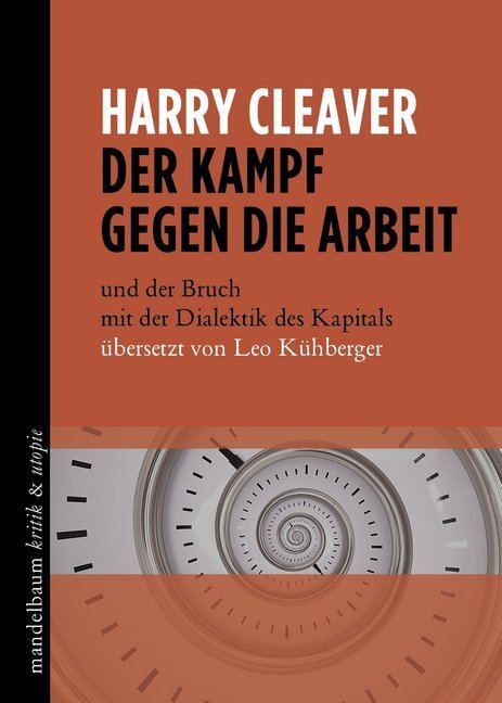 Cover: 9783854766711 | Der Kampf gegen die Arbeit | Harry Cleaver | Taschenbuch | 2019