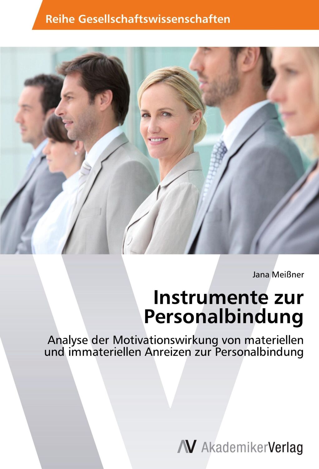 Cover: 9783639467123 | Instrumente zur Personalbindung | Jana Meißner | Taschenbuch | 104 S.