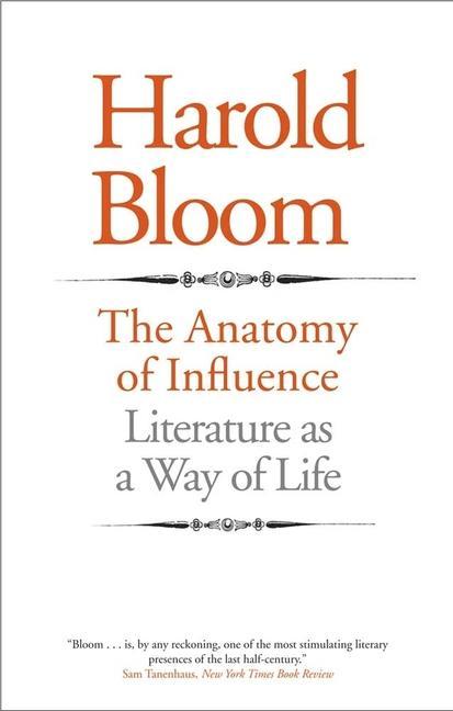 Cover: 9780300181449 | The Anatomy of Influence | Literature as a Way of Life | Harold Bloom