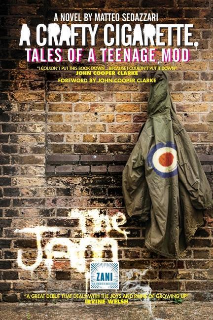 Cover: 9781526203564 | A Crafty Cigarette - Tales of a Teenage Mod | Matteo Sedazzari | Buch