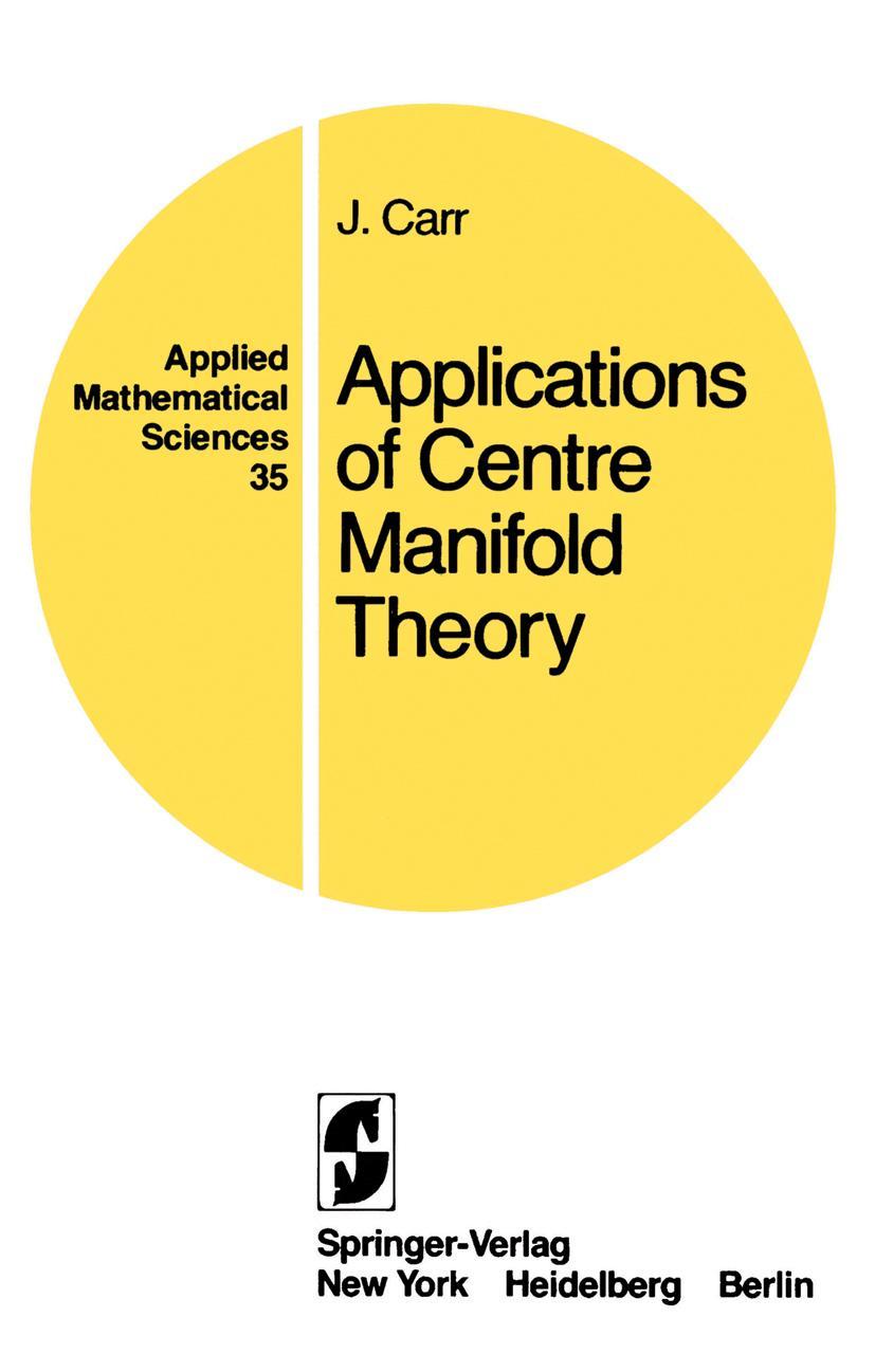 Cover: 9780387905778 | Applications of Centre Manifold Theory | J. Carr | Taschenbuch | xiv