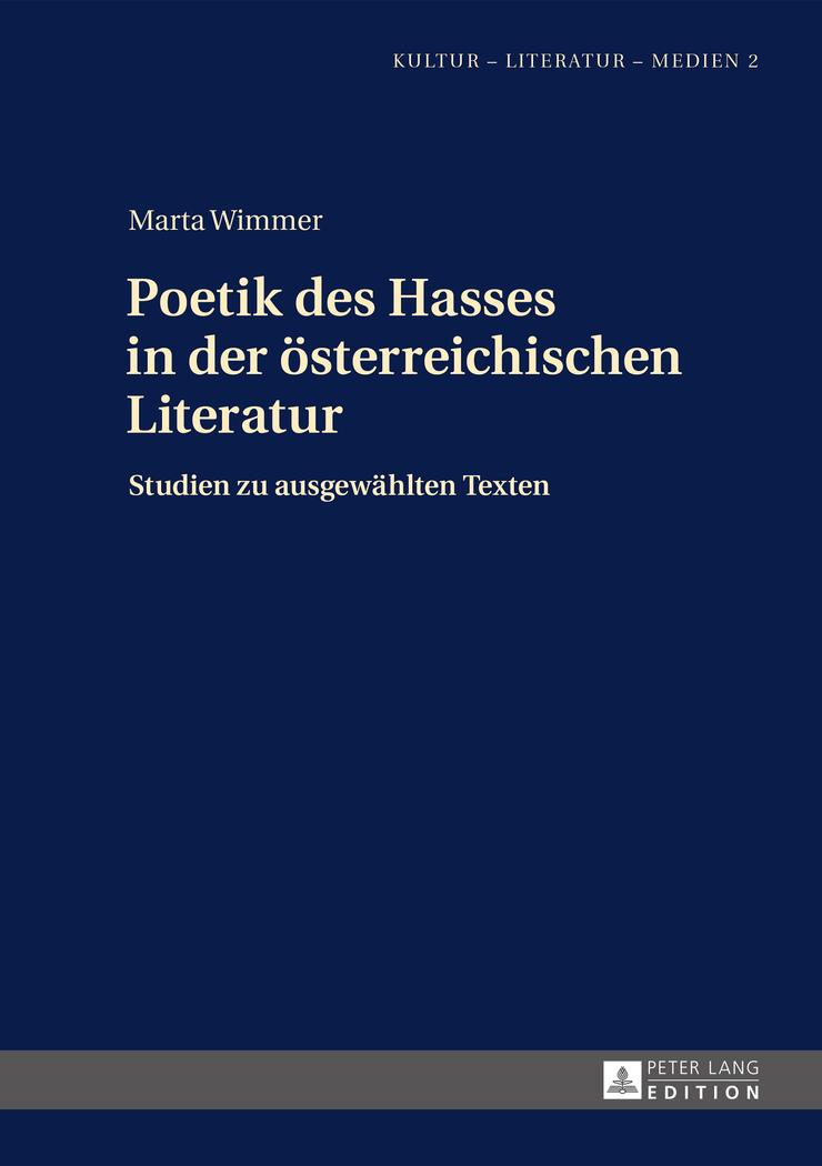 Cover: 9783631650356 | Poetik des Hasses in der österreichischen Literatur | Marta Wimmer