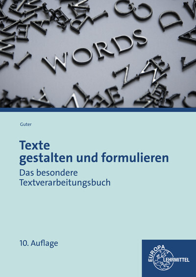 Cover: 9783808581384 | Texte gestalten und formulieren | Das besondere Textverarbeitungsbuch