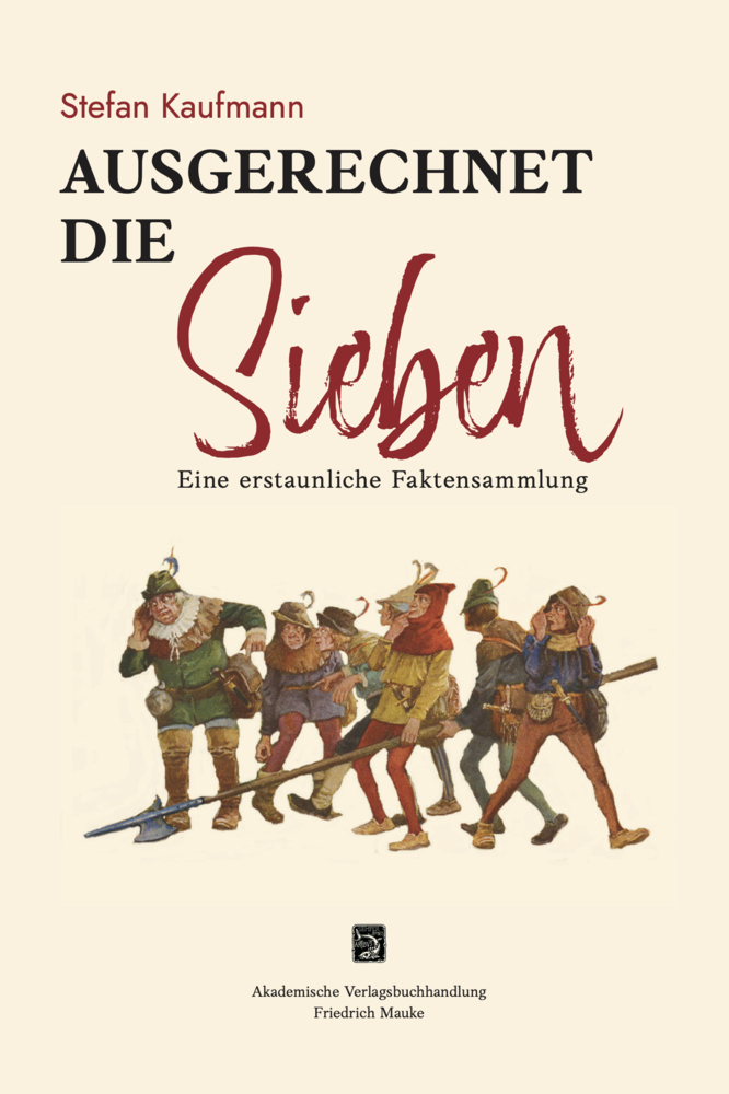 Cover: 9783948259020 | Ausgerechnet die Sieben | Eine erstaunliche Faktensammlung | Kaufmann