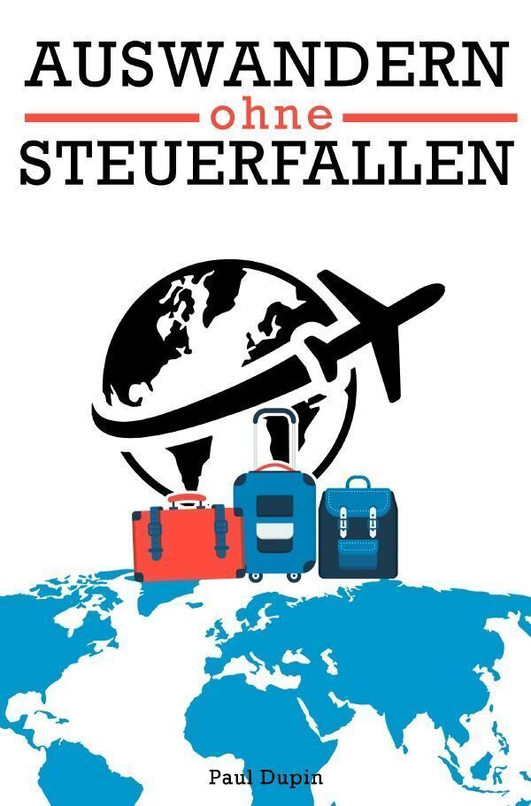 Cover: 9783759803955 | Auswandern ohne Steuerfallen | DE | Paul Dupin | Taschenbuch | 148 S.