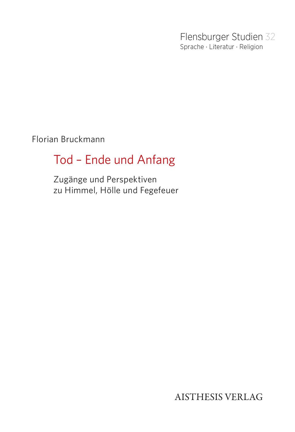 Cover: 9783849819873 | Tod - Ende und Anfang | Florian Bruckmann | Taschenbuch | 199 S.