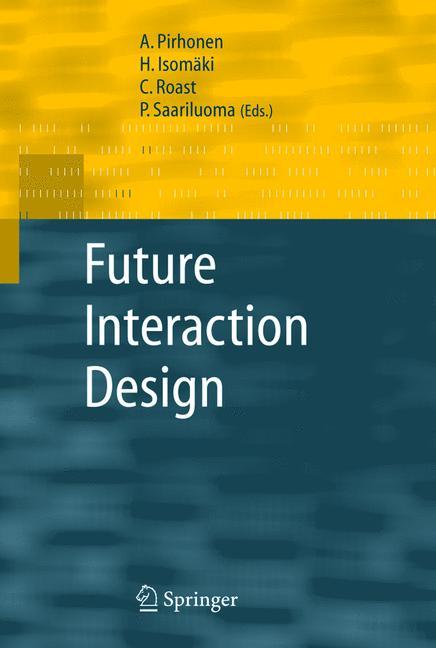 Cover: 9781852337919 | Future Interaction Design | A. Pirhonen (u. a.) | Buch | viii | 2005