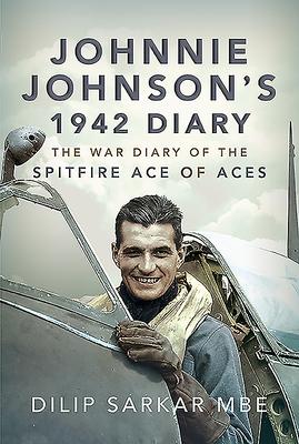 Cover: 9781526791702 | Johnnie Johnson's 1942 Diary | Dilip Sarkar Mbe | Buch | Gebunden