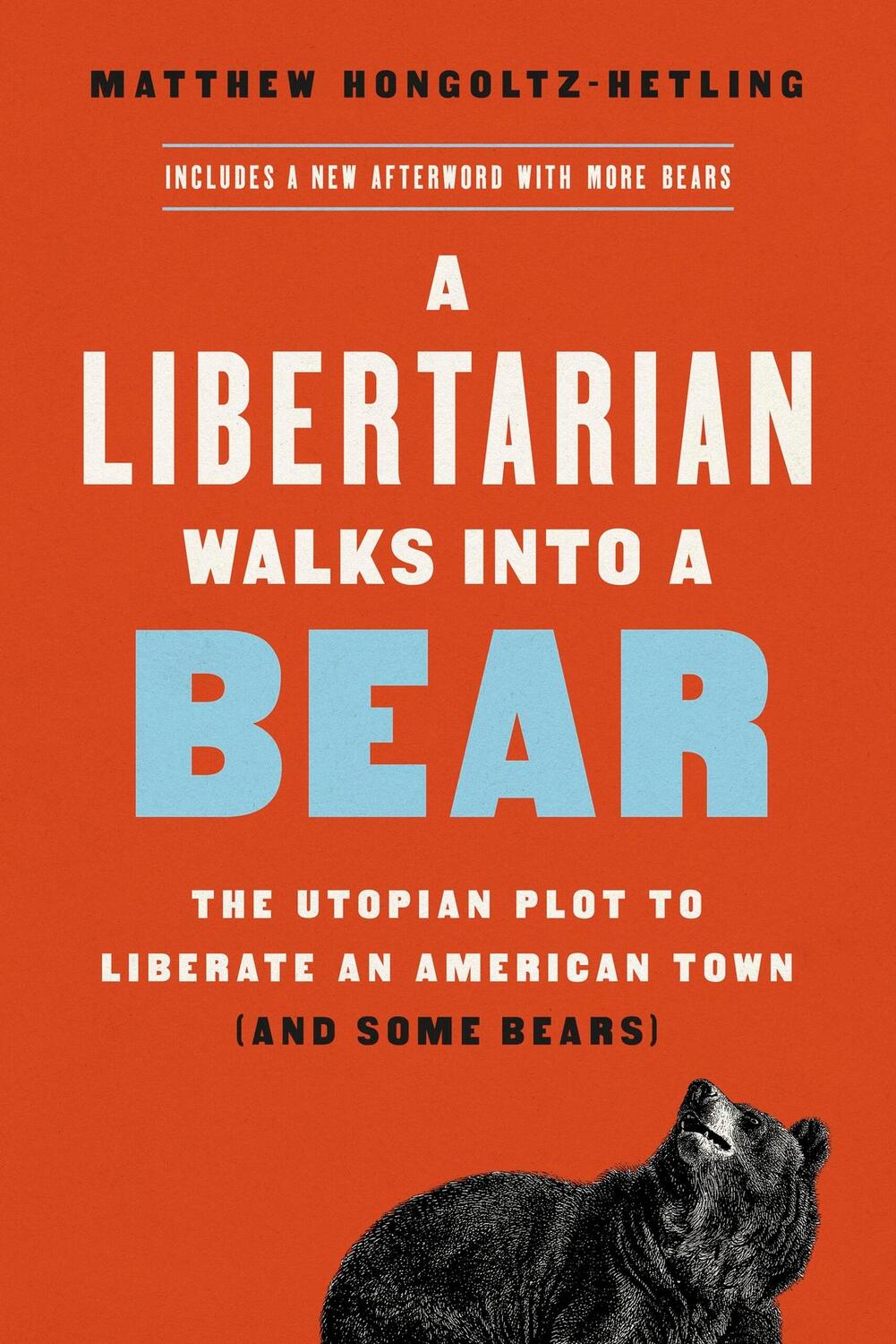 Cover: 9781541788497 | A Libertarian Walks Into a Bear | Matthew Hongoltz-Hetling | Buch