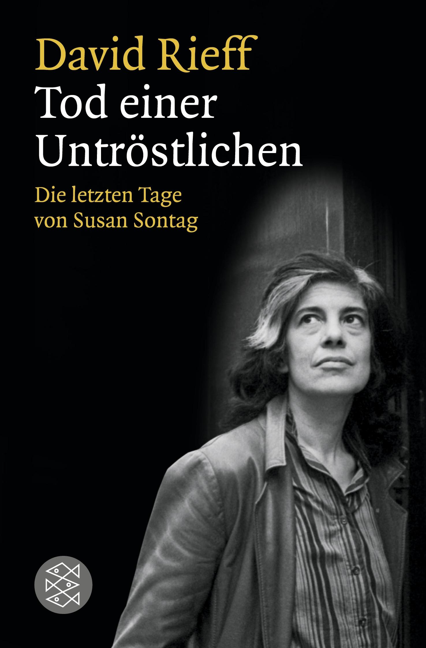 Cover: 9783596186624 | Tod einer Untröstlichen | Die letzten Tage von Susan Sontag | Rieff