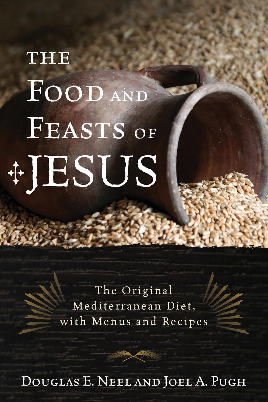 Cover: 9781442212916 | The Food and Feasts of Jesus | Douglas E. Neel (u. a.) | Taschenbuch