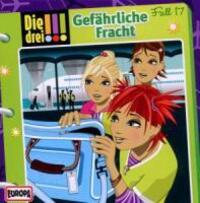 Cover: 886977831829 | Die drei !!! 17. Gefährliche Fracht (drei Ausrufezeichen) | Audio-CD