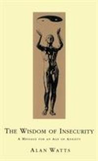 Cover: 9780712695886 | Wisdom Of Insecurity | A Message for an Age of Anxiety | Alan W Watts