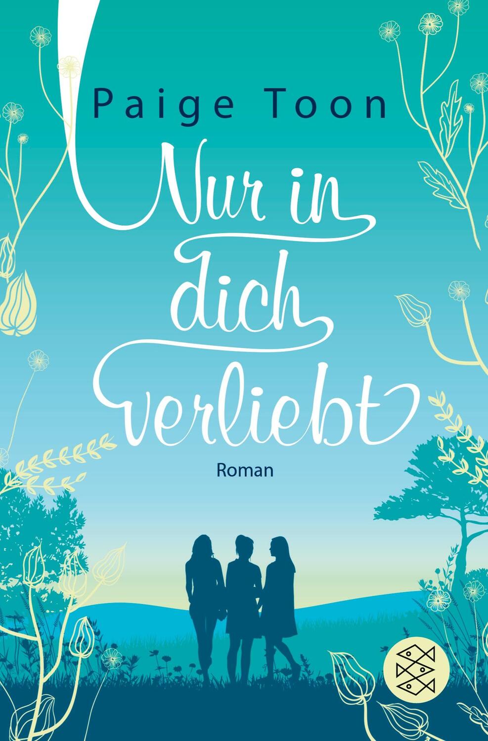 Cover: 9783596702183 | Nur in dich verliebt | Roman | Paige Toon | Taschenbuch | Paperback