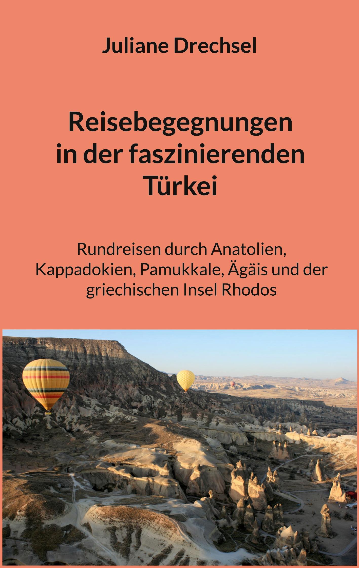 Cover: 9783756879106 | Reisebegegnungen in der faszinierenden Türkei | Juliane Drechsel