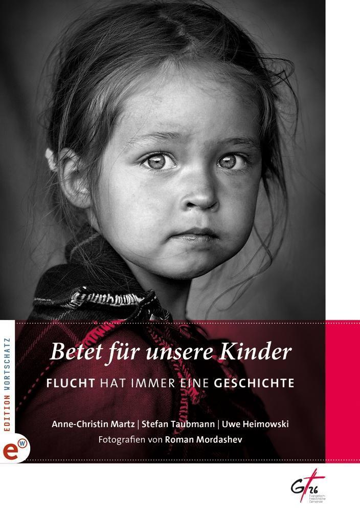 Cover: 9783943362343 | Betet für unsere Kinder | Flucht hat immer eine Geschichte | Heimowski